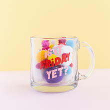 Load image into Gallery viewer, Is it Friday yet? glass mug
